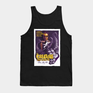 The Creature Who Loved Me Tank Top